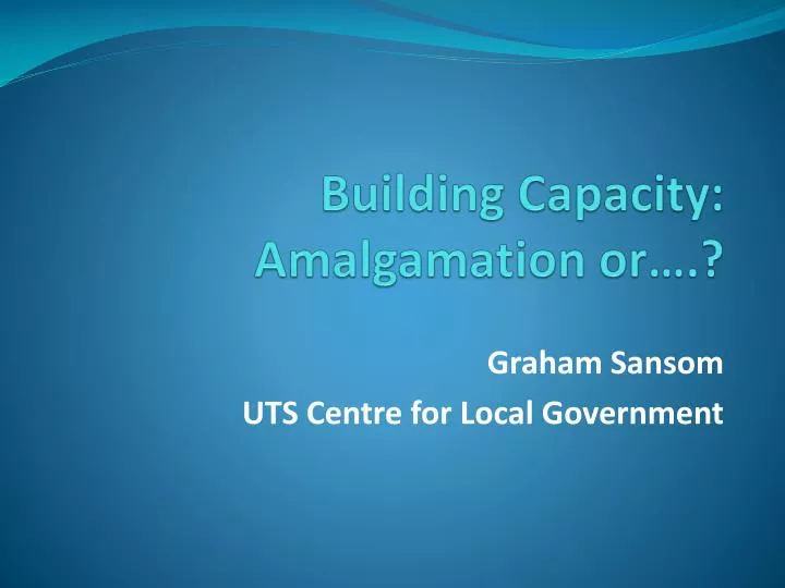 building capacity amalgamation or