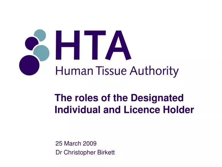 the roles of the designated individual and licence holder