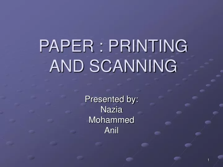 paper printing and scanning