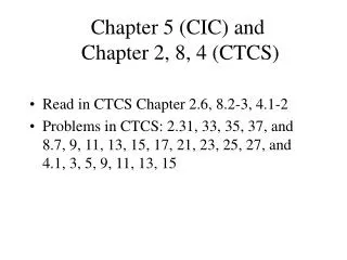 Chapter 5 (CIC) and Chapter 2, 8, 4 (CTCS)