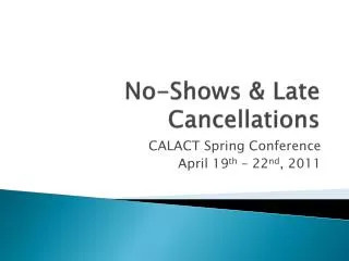 No-Shows &amp; Late Cancellations