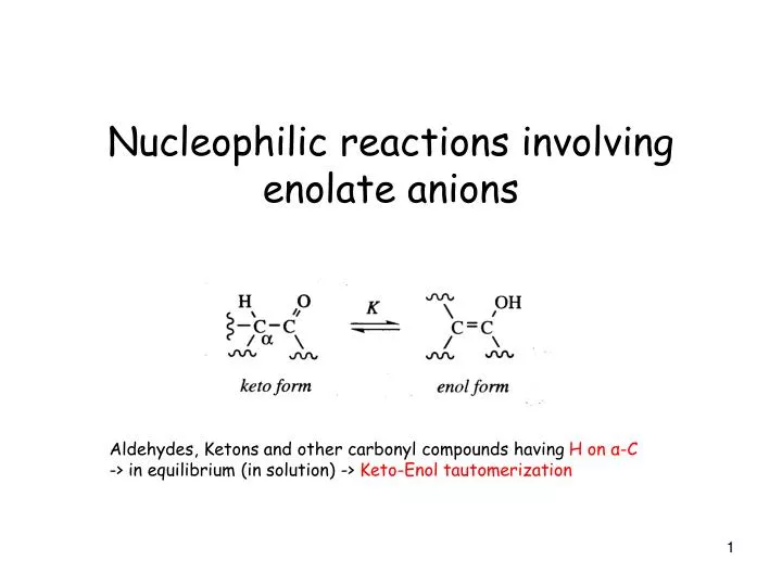 nucleophilic reactions involving enolate anions