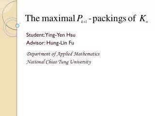 Student: Ying-Yen Hsu Advisor: Hung-Lin Fu Department of Applied Mathematics
