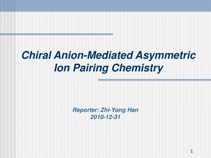 chiral anion mediated asymmetric ion pairing chemistry