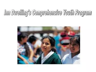 Inn Dwelling's Comprehensive Youth Program