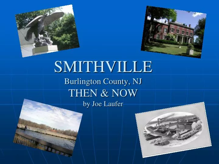 smithville burlington county nj then now by joe laufer