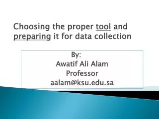 Choosing the proper tool and preparing it for data collection