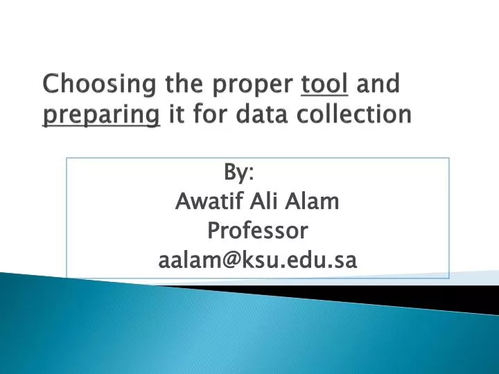 choosing the proper tool and preparing it for data collection