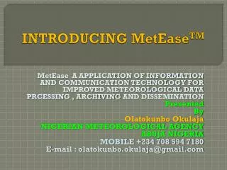INTRODUCING MetEase TM