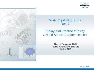 Basic Crystallography Part 2 Theory and Practice of X-ray Crystal Structure Determination