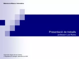 presentaci de treballs professor luis romo