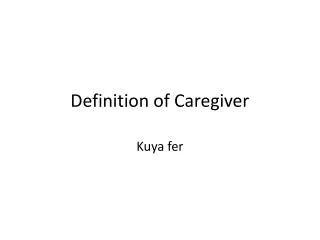 Definition of Caregiver