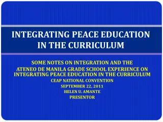 INTEGRATING PEACE EDUCATION IN THE CURRICULUM