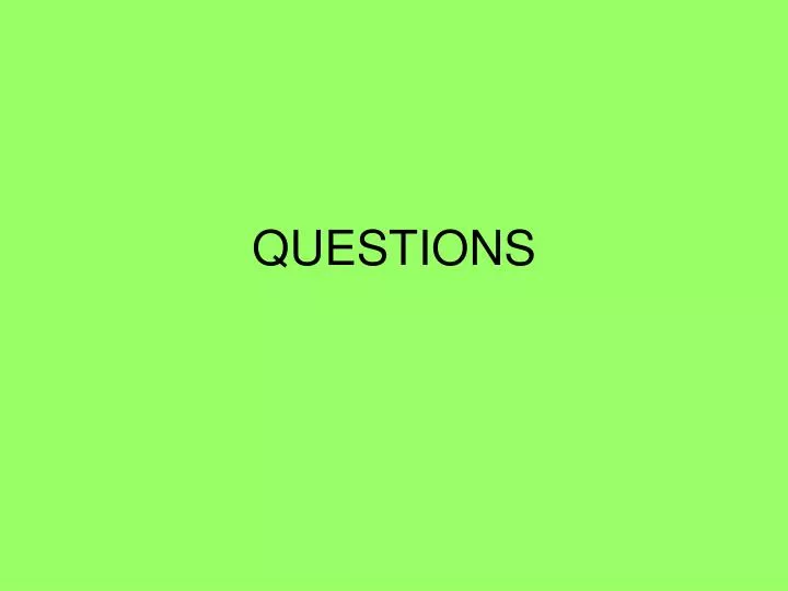 questions