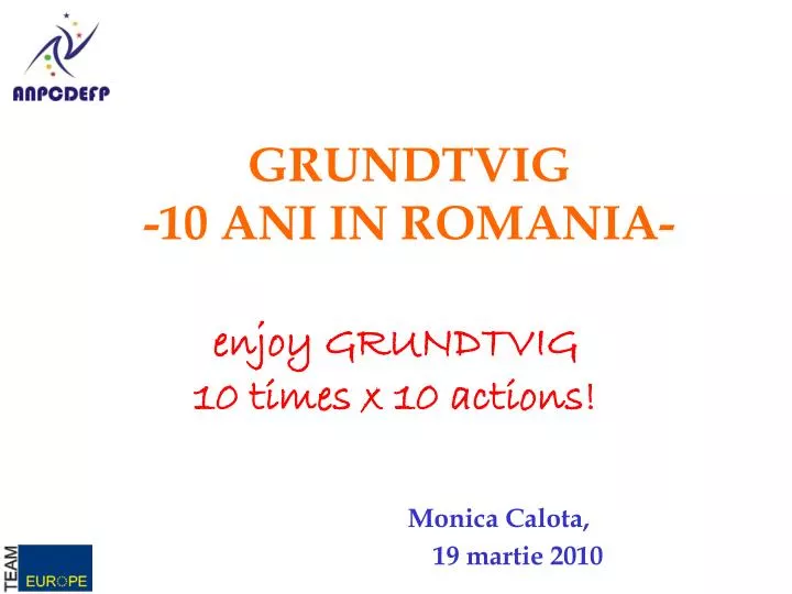 enjoy grundtvig 10 times x 10 actions monica calota 19 martie 2010