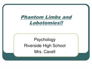 Phantom Limbs and Lobotomies!!