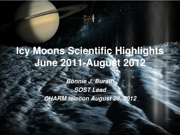 icy moons scientific highlights june 2011 august 2012