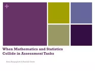 When Mathematics and Statistics Collide in Assessment Tasks
