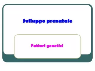 sviluppo prenatale
