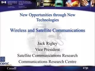 New Opportunities through New Technologies Wireless and Satellite Communications