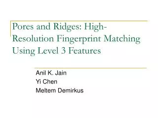 Pores and Ridges: High-Resolution Fingerprint Matching Using Level 3 Features