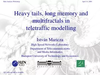 Heavy tails, long memory and multifractals in teletraffic modelling