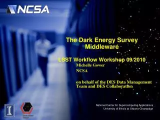 The Dark Energy Survey Middleware LSST Workflow Workshop 09/2010