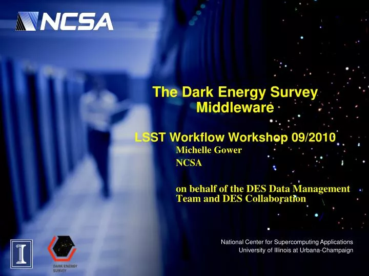 the dark energy survey middleware lsst workflow workshop 09 2010
