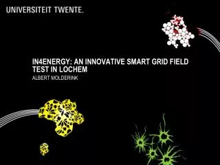 In4Energy: an Innovative Smart Grid Field Test in lochem
