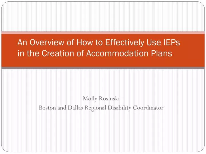 an overview of how to effectively use ieps in the creation of accommodation plans