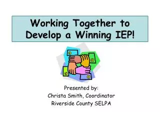 Working Together to Develop a Winning IEP!