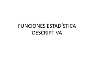funciones estad stica descriptiva