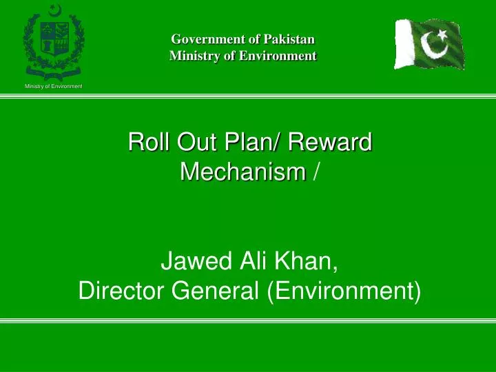 roll out plan reward mechanism jawed ali khan director general environment