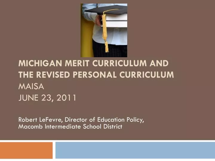 michigan merit curriculum and the revised personal curriculum maisa june 23 2011