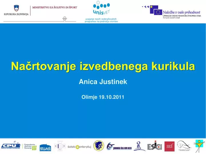 na rtovanje izvedbenega kurikula anica justinek olimje 19 10 2011