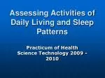 Assessing Activities of Daily Living and Sleep Patterns