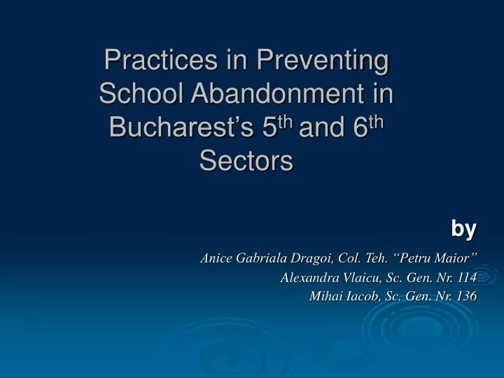 practices in preventing school abandonment in bucharest s 5 th and 6 th sectors