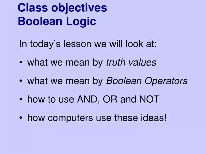 class objectives boolean logic