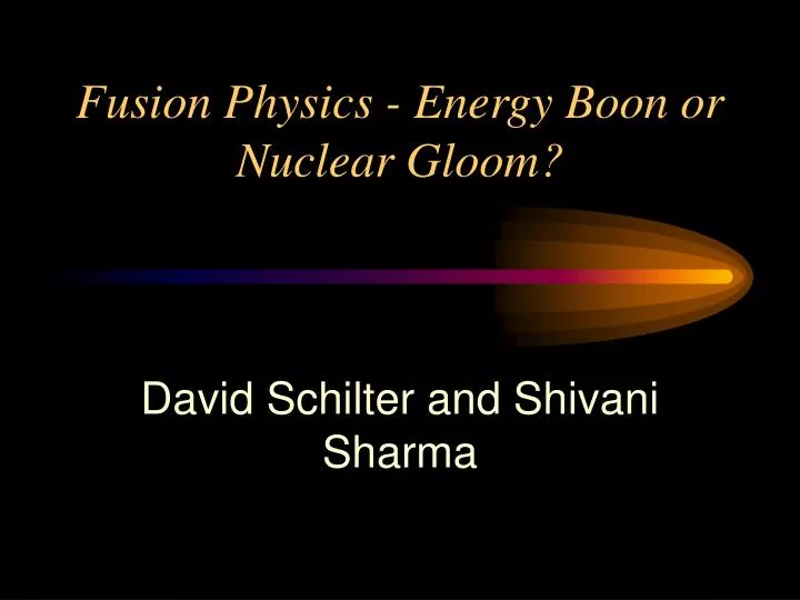 fusion physics energy boon or nuclear gloom