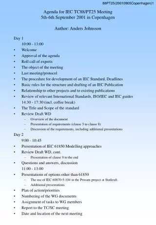 Agenda for IEC TC88/PT25 Meeting 5th-6th September 2001 in Copenhagen Author: Anders Johnsson