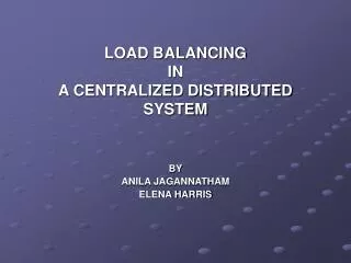 LOAD BALANCING IN A CENTRALIZED DISTRIBUTED SYSTEM