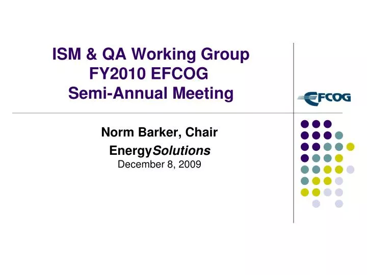 ism qa working group fy2010 efcog semi annual meeting