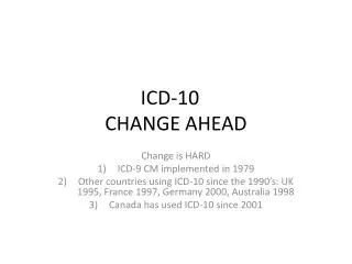 ICD-10	 CHANGE AHEAD