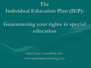 The Individual Education Plan (IEP): Guaranteeing your rights in special education