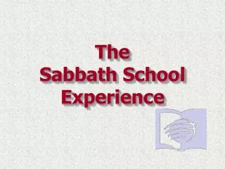 The Sabbath School Experience
