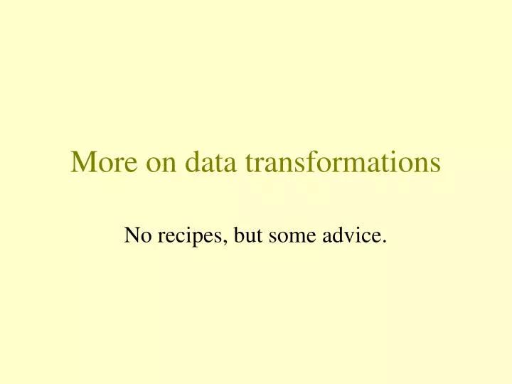 more on data transformations