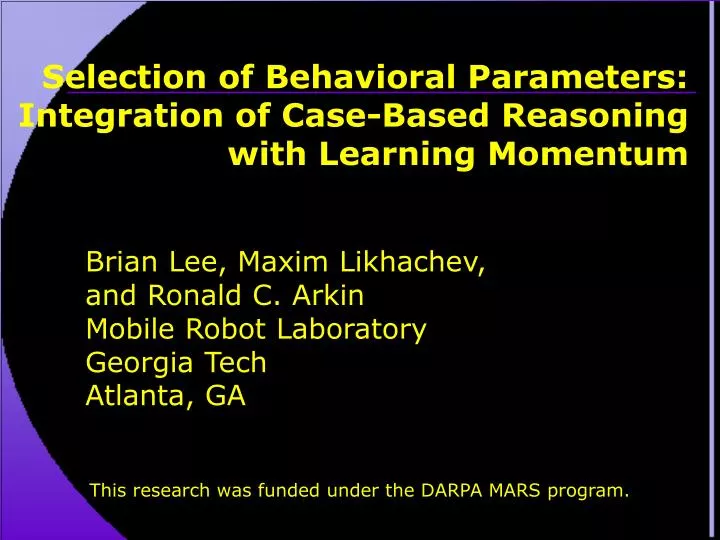 selection of behavioral parameters integration of case based reasoning with learning momentum