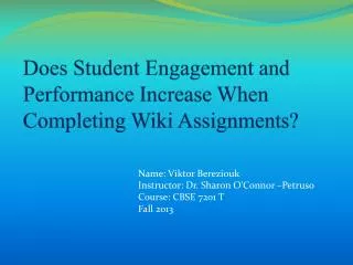 Does Student Engagement and Performance Increase When Completing Wiki Assignments?