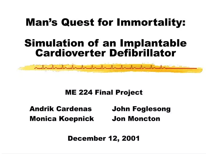 man s quest for immortality simulation of an implantable cardioverter defibrillator