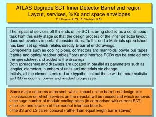 ATLAS Upgrade SCT Inner Detector Barrel end region Layout, services, %Xo and space envelopes
